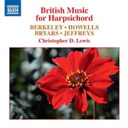 British Music for Harpsichord: Berkeley / Howells / Bryars / Jeffrey's - Christopher D Lewis