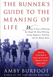 The Runner's Guide to the Meaning of Life (Amby Burfoot)