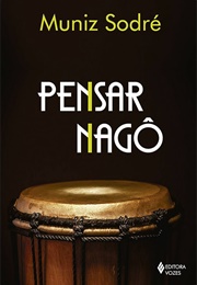 Pensar Nagô (Muniz Sodré)