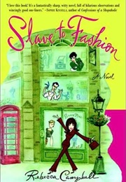 Slave to Fashion (Rebecca Campbell)