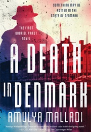 Gabriel Praest Book 1: A Death in Denmark (Amulya Malladi)