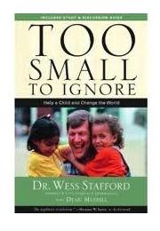 Too Small to Ignore (Wess Stafford)