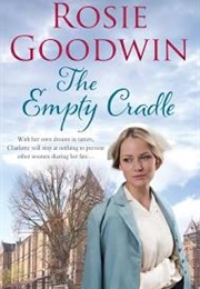 The Empty Cradle (Rosie Goodwin)