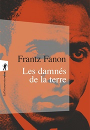 Les Damnés De La Terre (Frantz Fanon)
