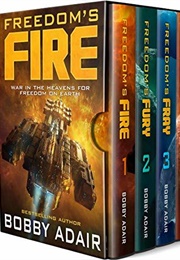 Freedom's Fire Box Set: The Complete Military Space Opera Series (Bobby Adair)