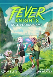 Fever Knights Role-Playing Game (Adam Ellis)