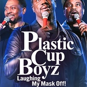 Plastic Cup Boyz: Laughing My Mask Off