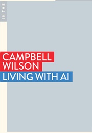 Living With AI (Campbell Wilson)