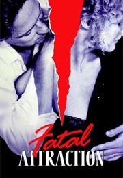 Fatal Attraction (Obsessive Behavior) (1987)