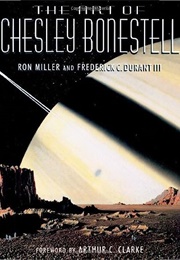 The Art of Chesley Bonestell (Ron Miller and Frederick C. Durant III)