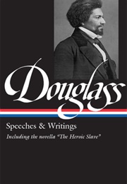 Frederick Douglass: Speeches & Writings (Frederick Douglass)