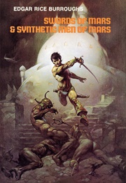 Swords of Mars / Synthetic Men of Mars (Edgar Rice Burroughs)