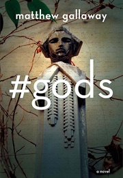 #Gods (Matthew Gallaway)