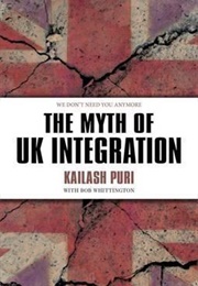 The Myth of UK Integration (Kailash Puri)