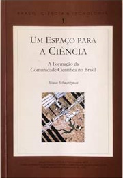Um Espaço Para a Ciência (Simon Schwartzman)