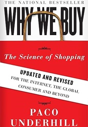 Why We Buy: The Science of Shopping (Paco Underhill)