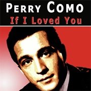 If I Loved You - Perry Como