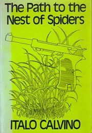 The Path to the Nest of Spiders (Italo Calvino)