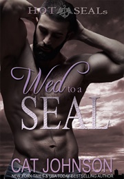 Wed to a SEAL (Cat Johnson)