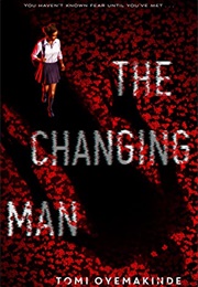 The Changing Man (Tomi Oyemakinde)