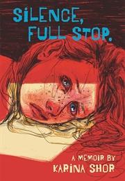 Silence, Full Stop (Karina Shor)