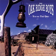 You're the One - Oak Ridge Boys