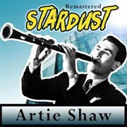 Stardust - Artie Shaw