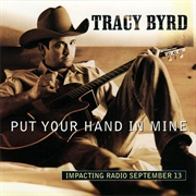 Put Your Hands in Mine - Tracy Byrd
