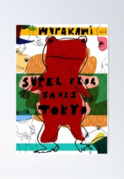 Super-Frog Saves Tokyo (Haruki Murakami)