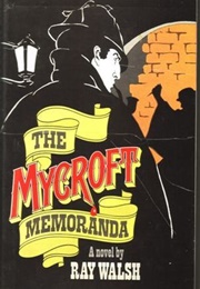 The Mycroft Memoranda (Ray Walsh)