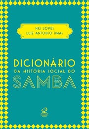 Dicionário Da História Social Do Samba (Nei Lopes; Luiz Antônio Simas)