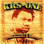 KRS-One - Strickly for Da Breakdancers & Emceez