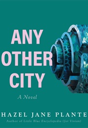 Any Other City (Hazel Jane Plante)