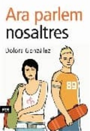 Ara Parlem Nosaltres (Dolors González)
