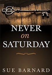 Never on Saturday (Sue Barnard)