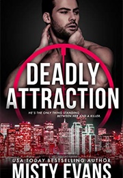 Deadly Attraction (Misty Evans)