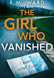 The Girl Who Vanished (R.M. Ward)