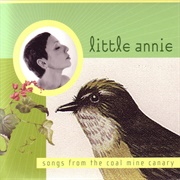 Little Annie - Songs From the Coalmine Canary
