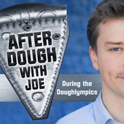 Minisode: After Dough With Joe Episode 1
