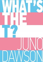 What's the T? (Juno Dawson)
