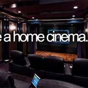 Have a Home Cinema