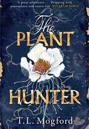 The Plant Hunter (T. L. Mogford)