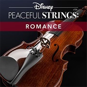 Disney Peaceful Strings - Disney Peaceful Strings: Romance