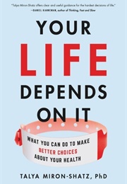 Your Life Depends on It (Talya Miron-Shatz)