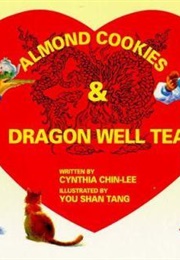 Almond Cookies & Dragon Well Tea (Cynthia Chin-Lee)