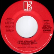 If Heaven Ain&#39;t a Lot Like Dixie - Hank Williams, Jr.