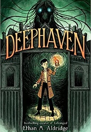 Deephaven (Ethan M. Aldridge)