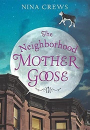 The Neighborhood Mother Goose (Crews, Nina)
