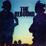 Alpha MC & Pigeon John - The Rebound