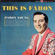 I Miss You Already (And You&#39;re Not Even Gone) - Faron Young